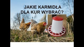 Odcinek 177 JAKIE KARMIDŁA DLA KUR WYBRAĆ? *PORADNIK HODOWLA KUR*