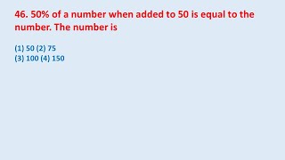 46. 50% of a number when added to 50 is equal to the number. The number is || edu214