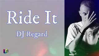 DJ Regard - Ride It [Mini Lyrics]