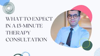 15-Minute Therapy Consultation: What to Expect in Your First Session | Ehsan Adib Shabahang