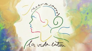 Marta Santos - La vida entera (Lyric  Oficial)