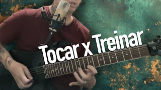 Saiba a DIFERENÇA entre TOCAR e TREINAR GUITARRA