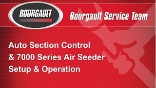 Bourgault Auto Section Control - Setup & Sequence Timings