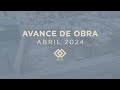 BITTE Tijuana - Avance de Obra Abril 2024