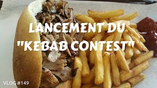 Lancement du KEBAB Contest - VLOG #149