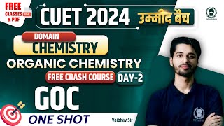 GOC One Shot | Organic Chemistry Free Crash Course Day-2|CUET UG 2024 Domain Chemistry |Vaibhav Sir