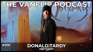 OBITUARY - Donald Tardy Interview - Lambgoat's Vanflip Podcast (Ep. 91)