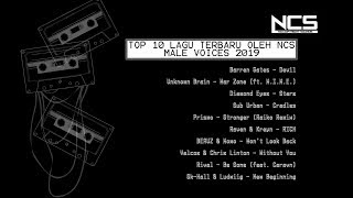TOP 10 LAGU PALING POPULER TERBARU OLEH NCS || LAGU 2019 TERBAIK || MALE VOICE