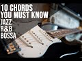 10 Chords You Must Know on Guitar to play Jazz/Rnb/Bossa Nova