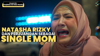 Sinopsis Film Keajaiban Air Mata Wanita | Natasha Rizky Main Film Lagi!