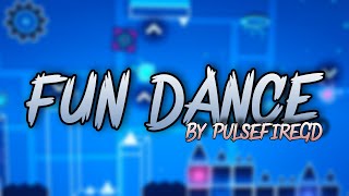 [4K] "Fun Dance" By PulseFireGD