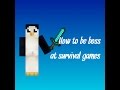 How to Survival Games | PenguinDaPenguin