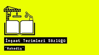 İnşaat Terimleri Sözlüğü 01: Hakediş