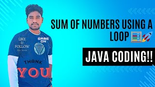 Java Tutorial: Sum of Numbers Using a Loop 🧮🚀
