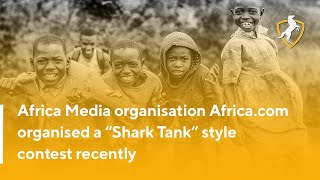 Media organisation Africa.com organised a “Shark Tank” style contest recently