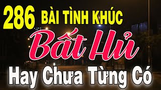 286 TÌNH KHÚC NHẠC XƯA BẤT HỦ Hải Ngoại Vượt Thời Gian | Tuyển Chọn Những Bản Tình Ca Xưa Hay Nhất