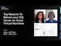Top Reasons to Rehost your SQL Server on Azure Virtual Machines | Data Exposed