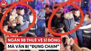 Ngân 98 thuê vệ sĩ đông cỡ vậy mà vẫn bị “đụng chạm quá mức\