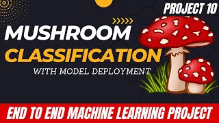 15. Project 10 Mushroom Classification Using Machine Learning | Machine Learning Projects