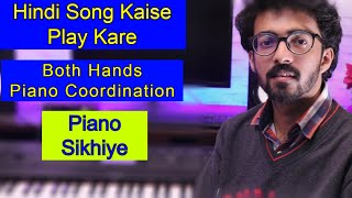 Both Hands Piano Coordination Pattern Hindi Song Chords Piano Tutorial #216
