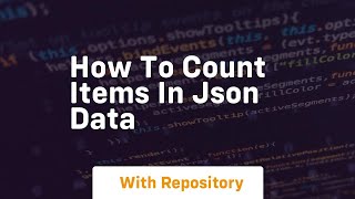 how to count items in json data