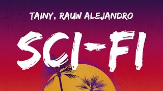 Tainy, Rauw Alejandro - SCI-FI (Letra/Lyrics)