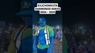 KILICHOMKUTA HARMONIZE KENYA 2024 - 2025