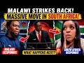 MALAWI SHOCKED SOUTH AFRICA WITH IT MASSIVE MOVE! SOUTH AFRICA GOVERNMENT DIDN'T SEE THIS COMING...