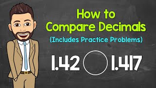 Comparing Decimals | Step-by-Step Examples + Practice | Math with Mr. J