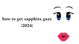 How to get sapphire gaze! (2024)