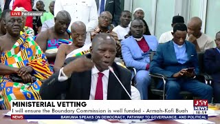 Ministerial Vetting: Parliament vets Armah Kofi Buah, minister-designate Lands \u0026 Natural Resources