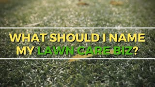 Lawn Care Business Name Advice