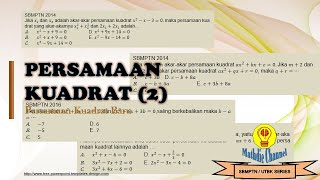 SBMPTN/UTBK Persamaan Kuadrat 2 : Pembahasan Soal SBMPTN terkait persamaan kuadrat baru.