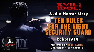 "Ten Rules for the Night Security Guard" • Theo Murray (#21) • Evil Idol 2018: Round 2
