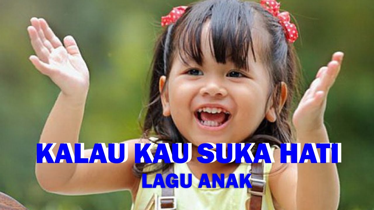 Lagu Anak Indonesia | Kalau Kau Suka Hati | Lagu Anak Versi Terbaru ...