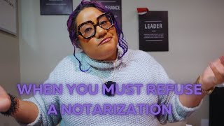 Back to Basics Ep 3: When You MUST Refuse a Notarization