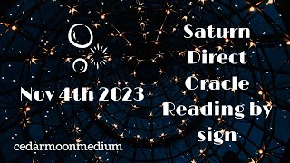 Nov 4th 2023 Saturn Direct Oracle Reading by sign!!