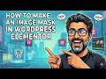 How to add Image Masking in WordPress Elementor in 2025