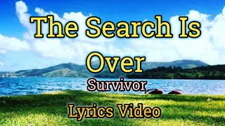 The Search Is Over - Survivor (Lyrics Video)