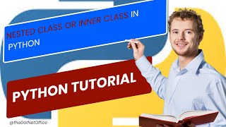 Part 32- Nested Class Or Inner Class in Python | python tutorial | #education #python #educational