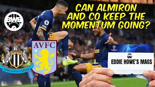 Nothing for Eddie Howe’s Champions League Mags to fear? | Newcastle United v Aston Villa Preview