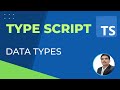 TypeScript Part4- Data Types in TypeScript