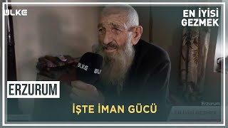 97 Yaşındaki Erzurumlu Amcamız Ezan Okuyor 🤲🏼 Maşallah Sana 🧿 | En İyisi Gezmek - Erzurum