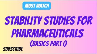 Stability Studies for Pharmaceuticals (Basics Part I)