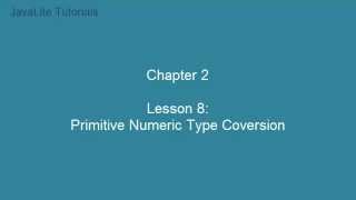 Chapter 2 (Lesson 12: Primitive Numeric Type Conversion)