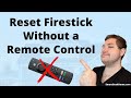 How to Reset Your Firestick Without a Remote (Quick and Easy!)