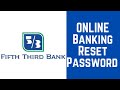 Fifth Third Bank Login | How to Reset Fifth Third Bank Online Password | 53 Bank