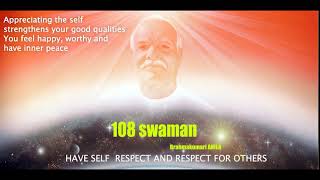 108 സ്വമാനങ്ങൾ 108 SWAMAN - HAVE SELF RESPECT AND RESPECT FOR OTHERS