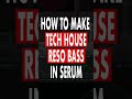 Tech House Style Resonance Bass in SERUM #shorts #EDM #techhouse #sounddesign