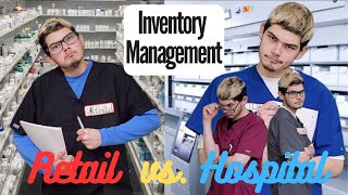 Retail Vs. Hospital: Inventory management